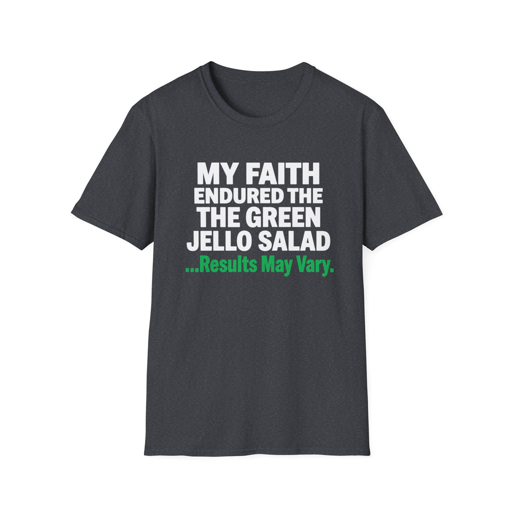 Faith Endured Green Jello Salad T-Shirt