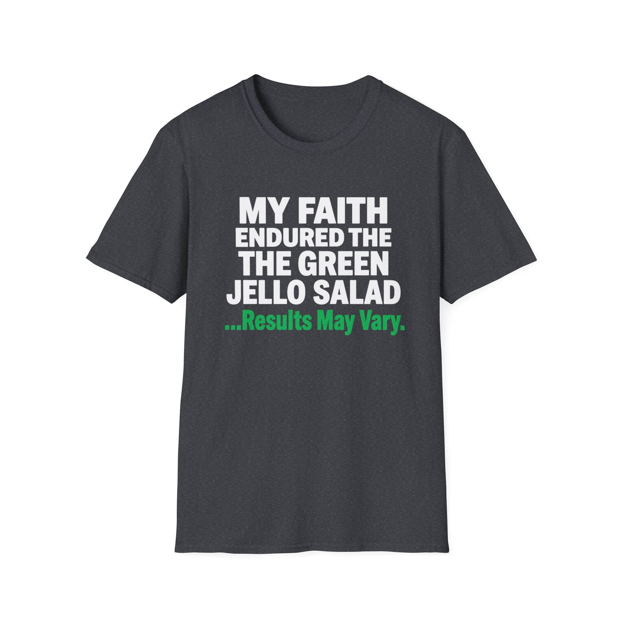 Faith Endured Green Jello Salad T-Shirt