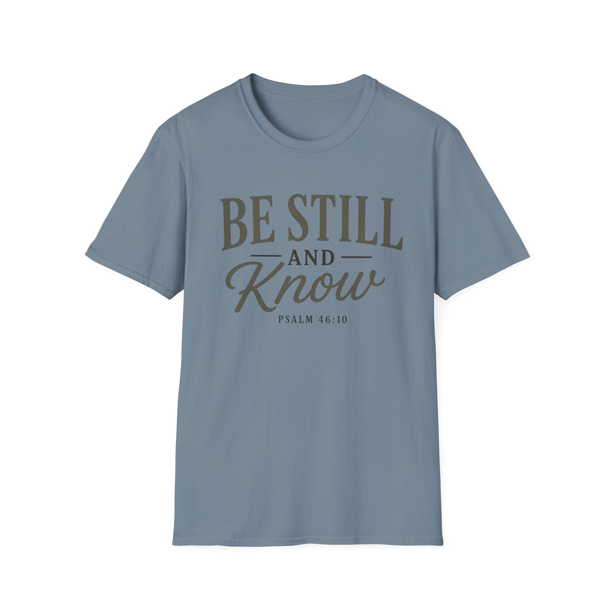 Be Still and Know T-Shirt