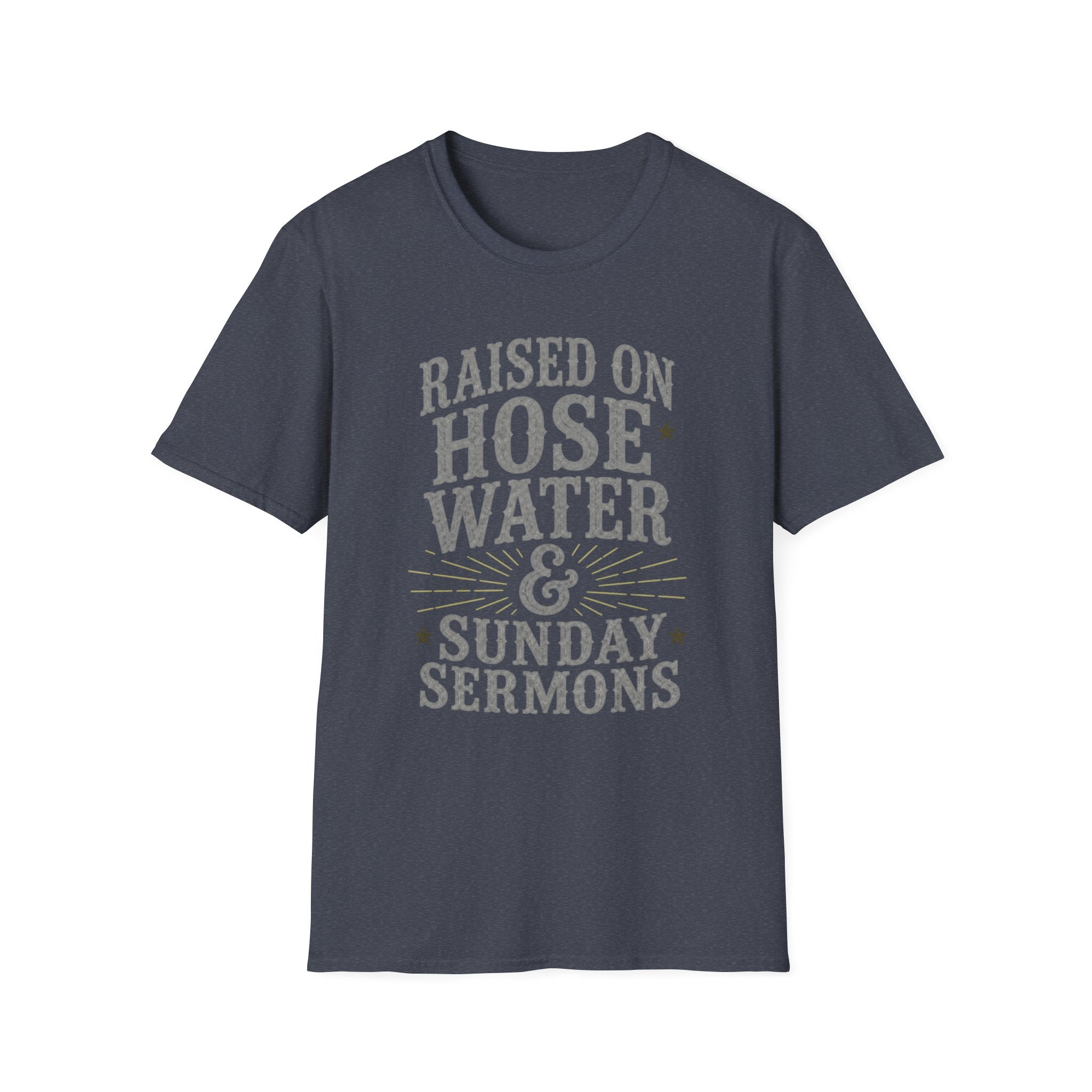 Hose Water and Sunday Sermons T-Shirt