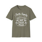 Faith, Family, and Freezer Meals T-Shirt