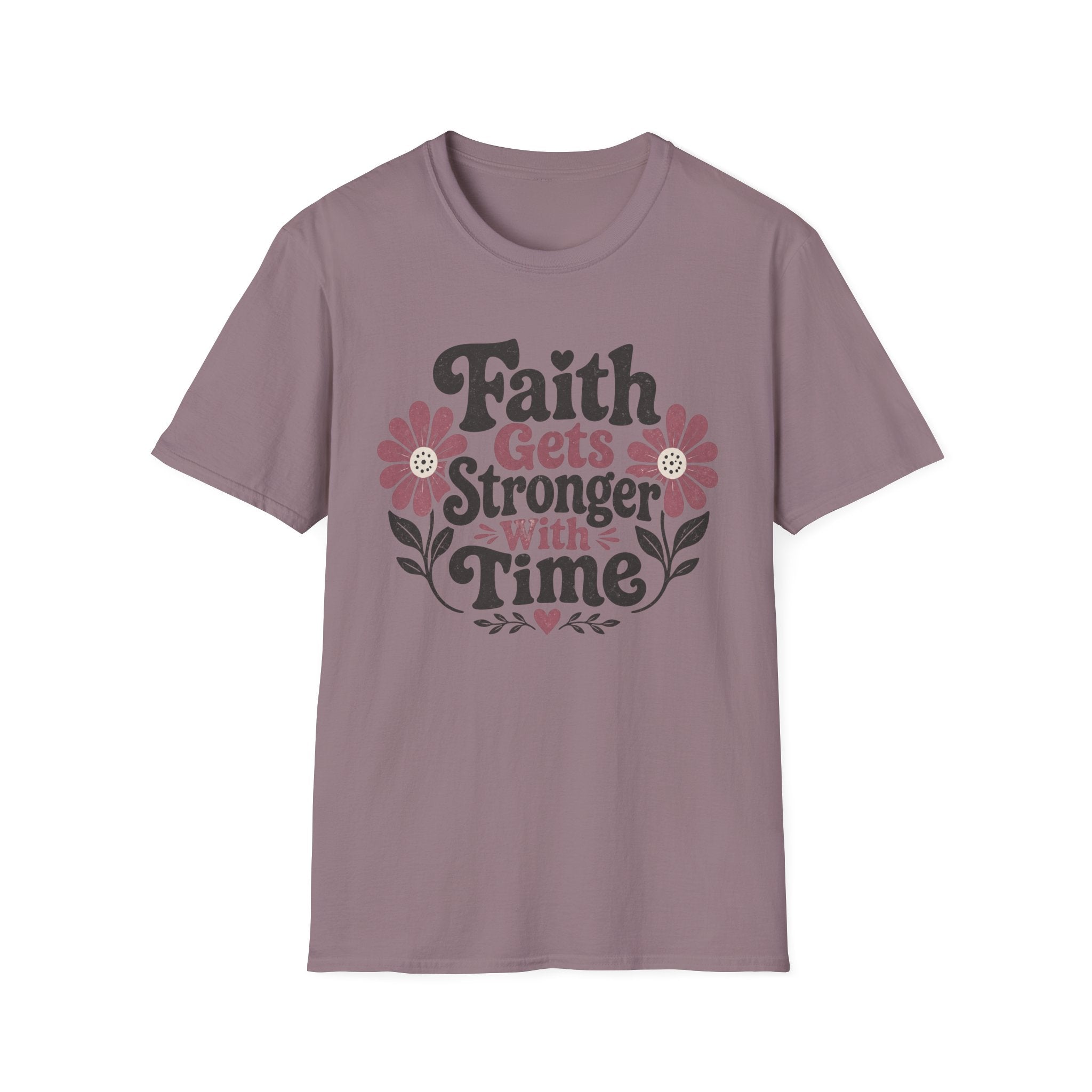 Faith Gets Stronger With Time T-Shirt