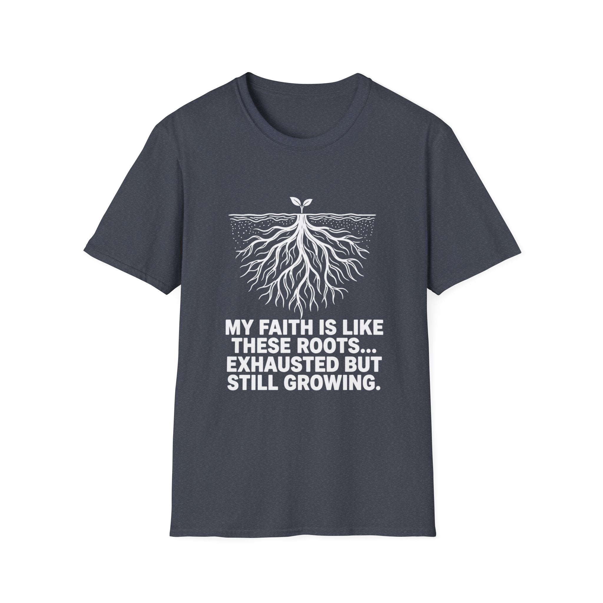 My Faith Is Like These Roots T-Shirt