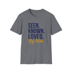 Seen Known Loved T-Shirt