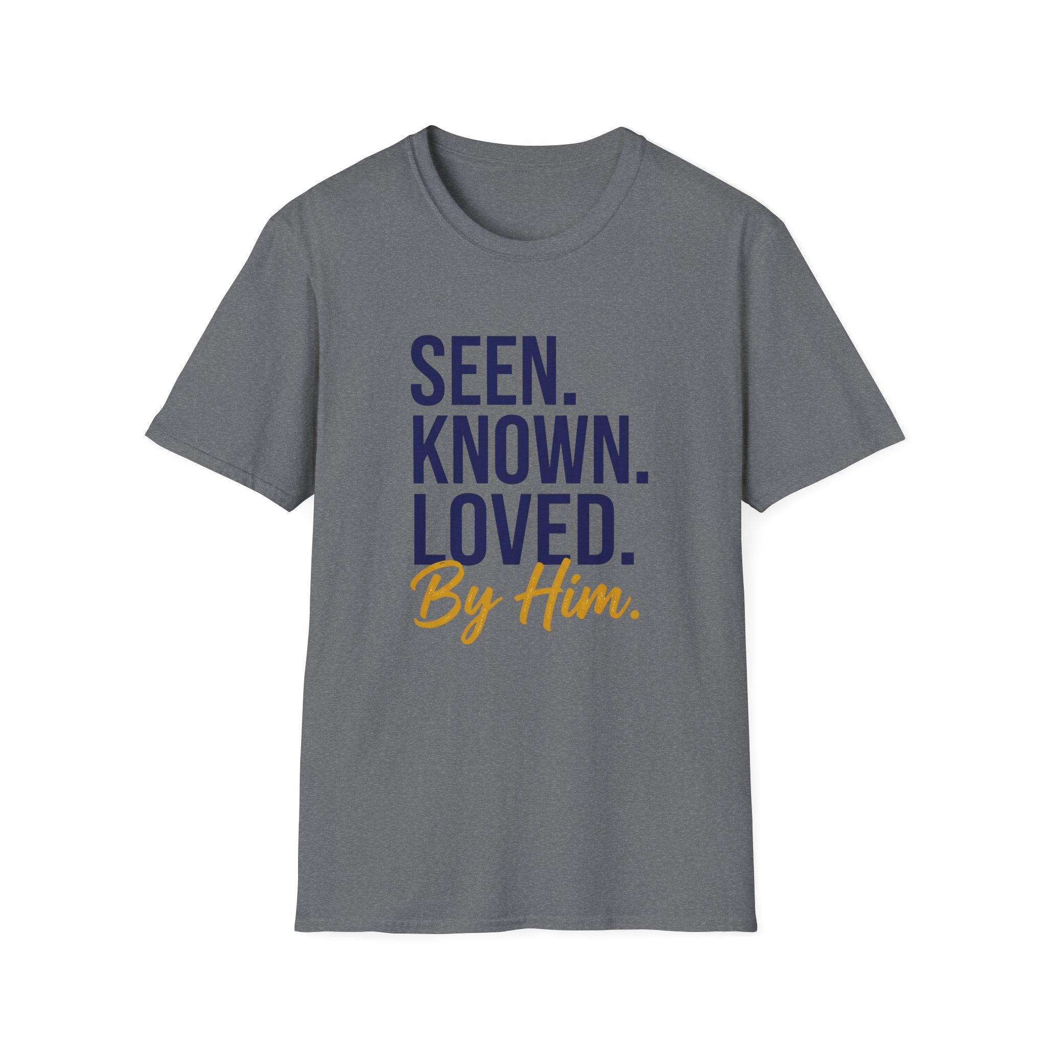 Seen Known Loved T-Shirt