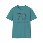 70 and Still Standing Strong T-Shirt