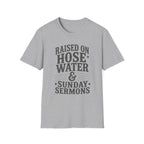 Hose Water and Sunday Sermons T-Shirt