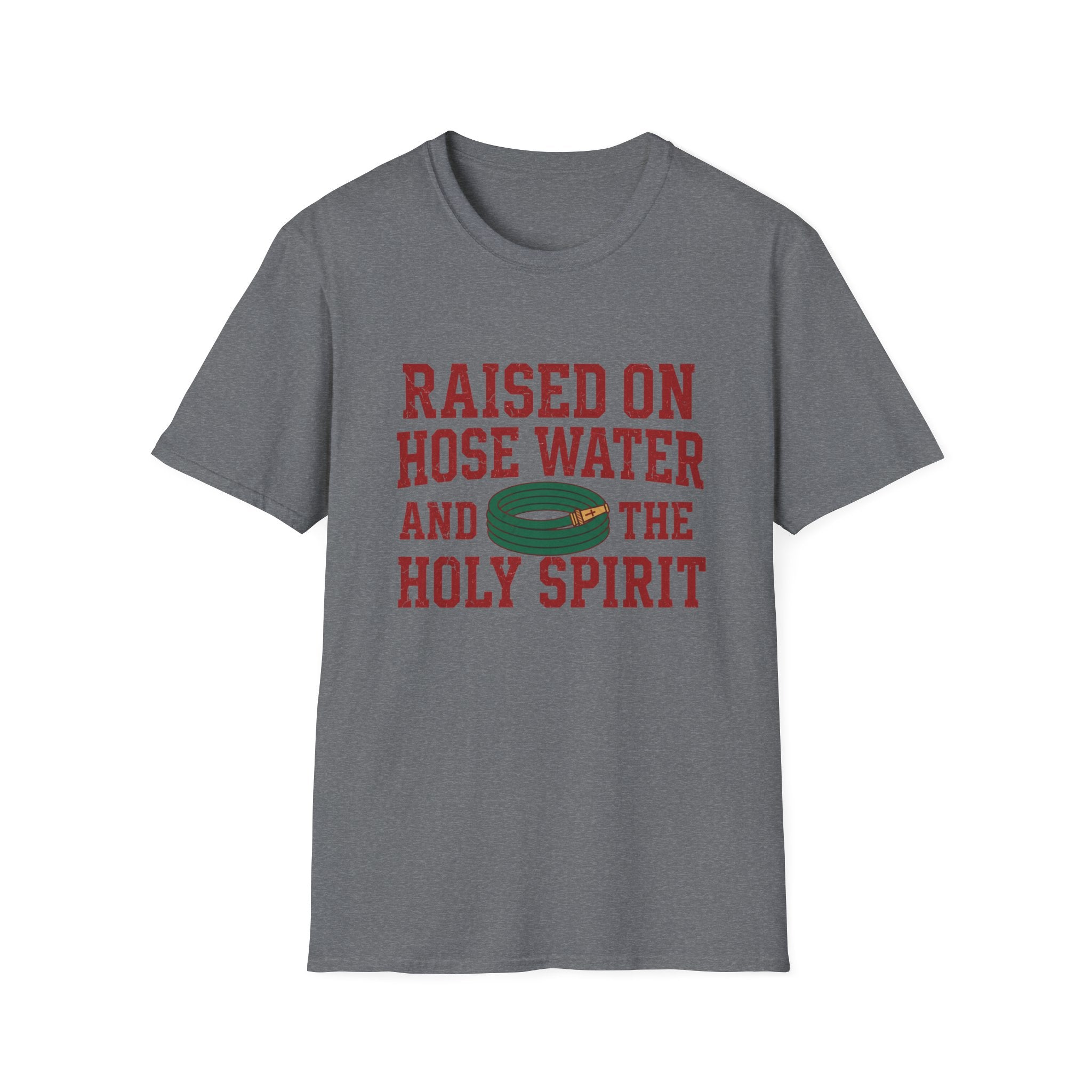 Raised on Hose Water T-Shirt