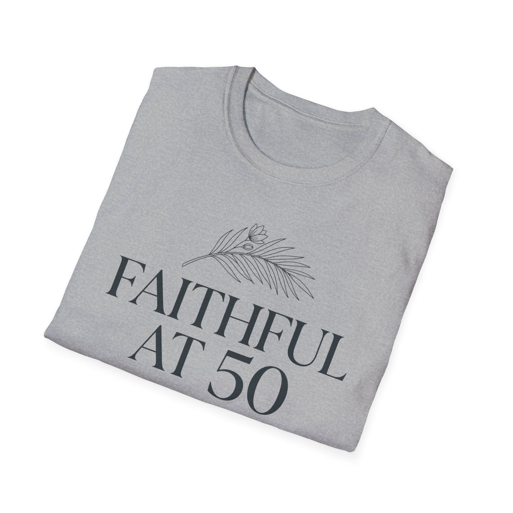 Faithful at 50 T-Shirt