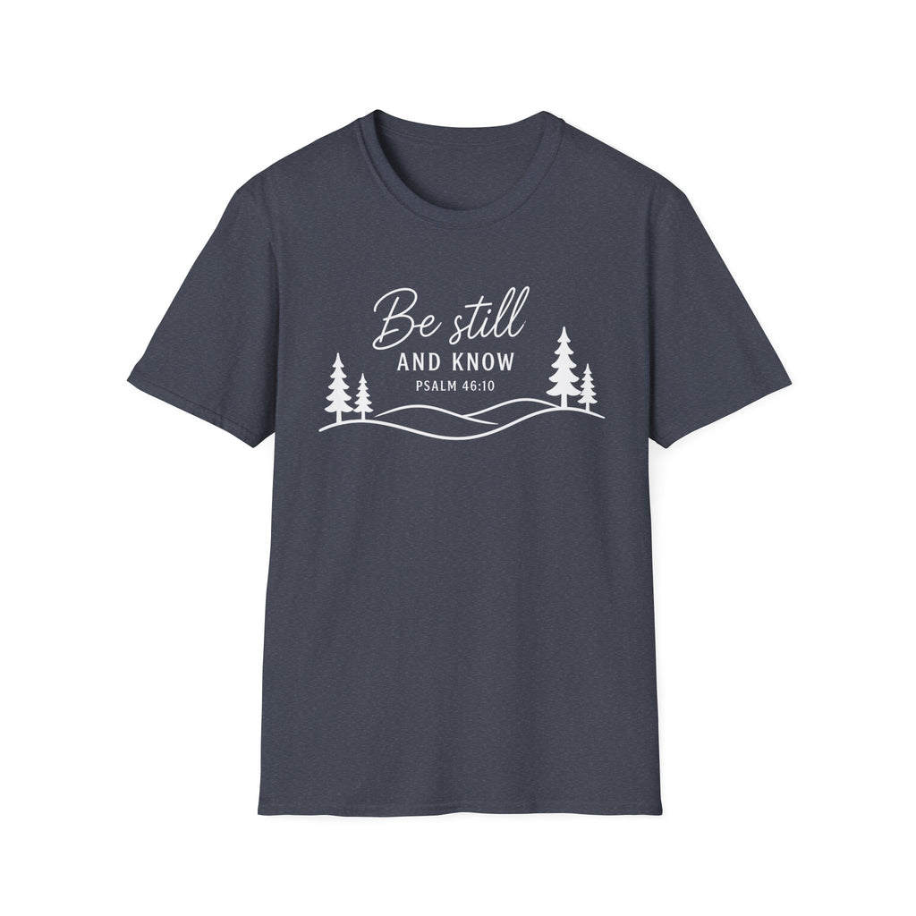 Be Still and Know Mountains T-Shirt