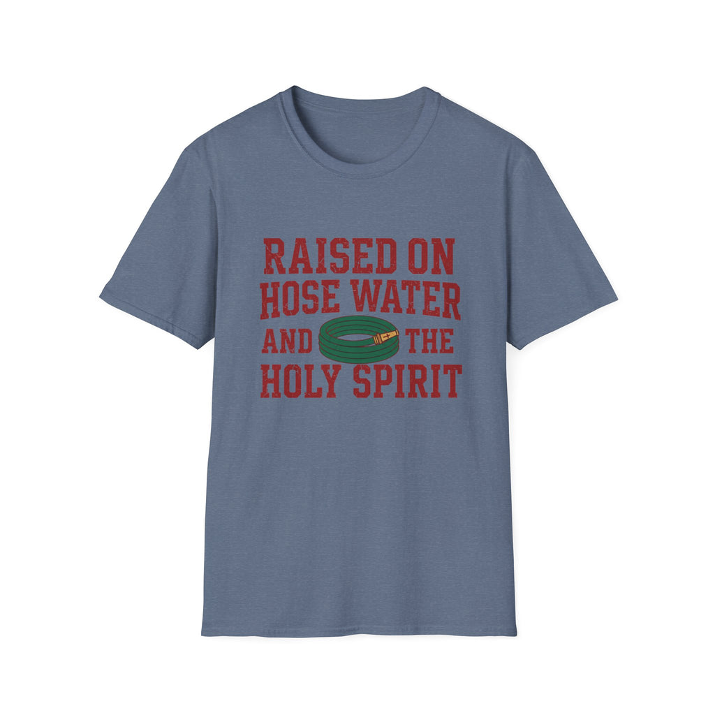 Raised on Hose Water T-Shirt