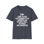 Knees Are Exhausted T-Shirt