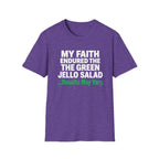 Faith Endured Green Jello Salad T-Shirt