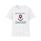 The Lord is My GPS T-Shirt