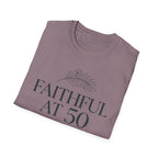 Faithful at 50 T-Shirt