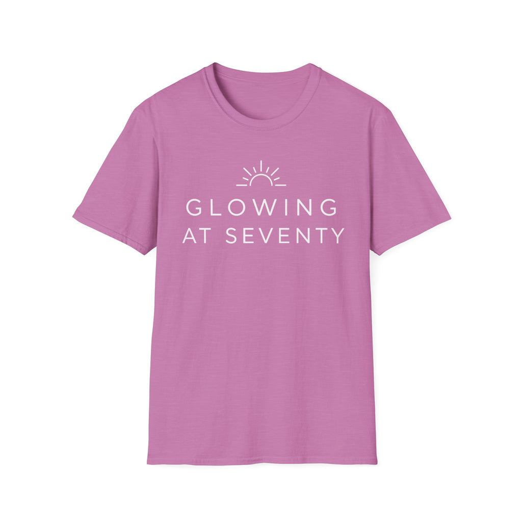 Glowing at Seventy T-Shirt