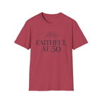 Faithful at 50 T-Shirt
