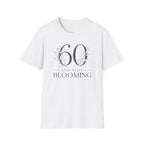 60 and Still Blooming T-Shirt