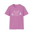 Be Still and Know Mountains T-Shirt