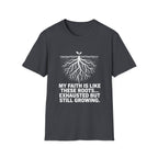 My Faith Is Like These Roots T-Shirt