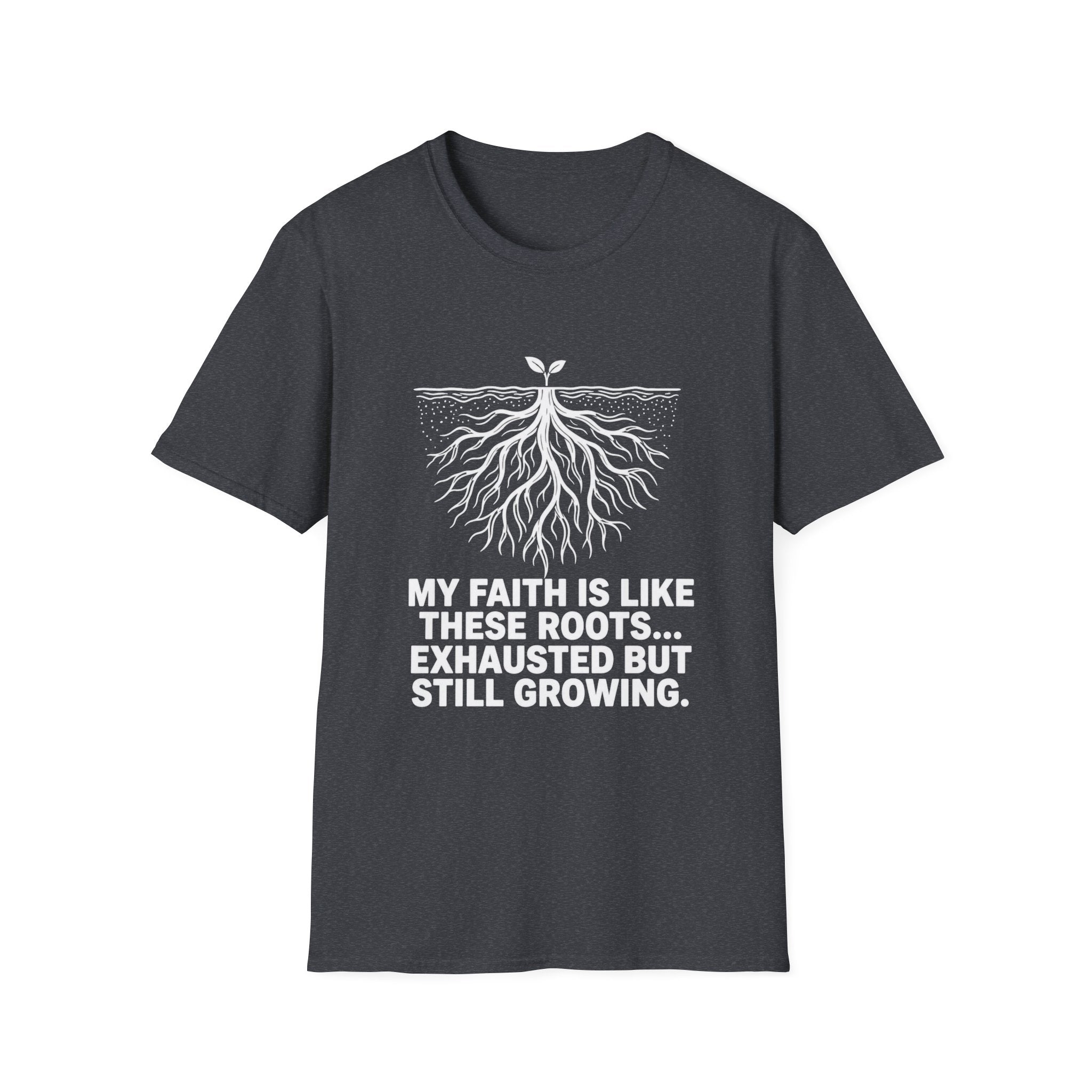 My Faith Is Like These Roots T-Shirt