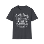 Faith, Family, and Freezer Meals T-Shirt