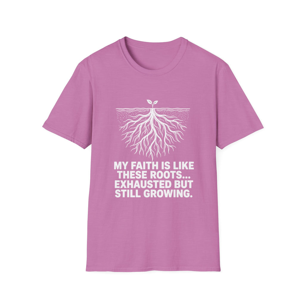 My Faith Is Like These Roots T-Shirt
