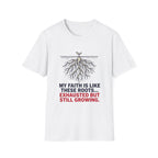 My Faith Is Like These Roots T-Shirt