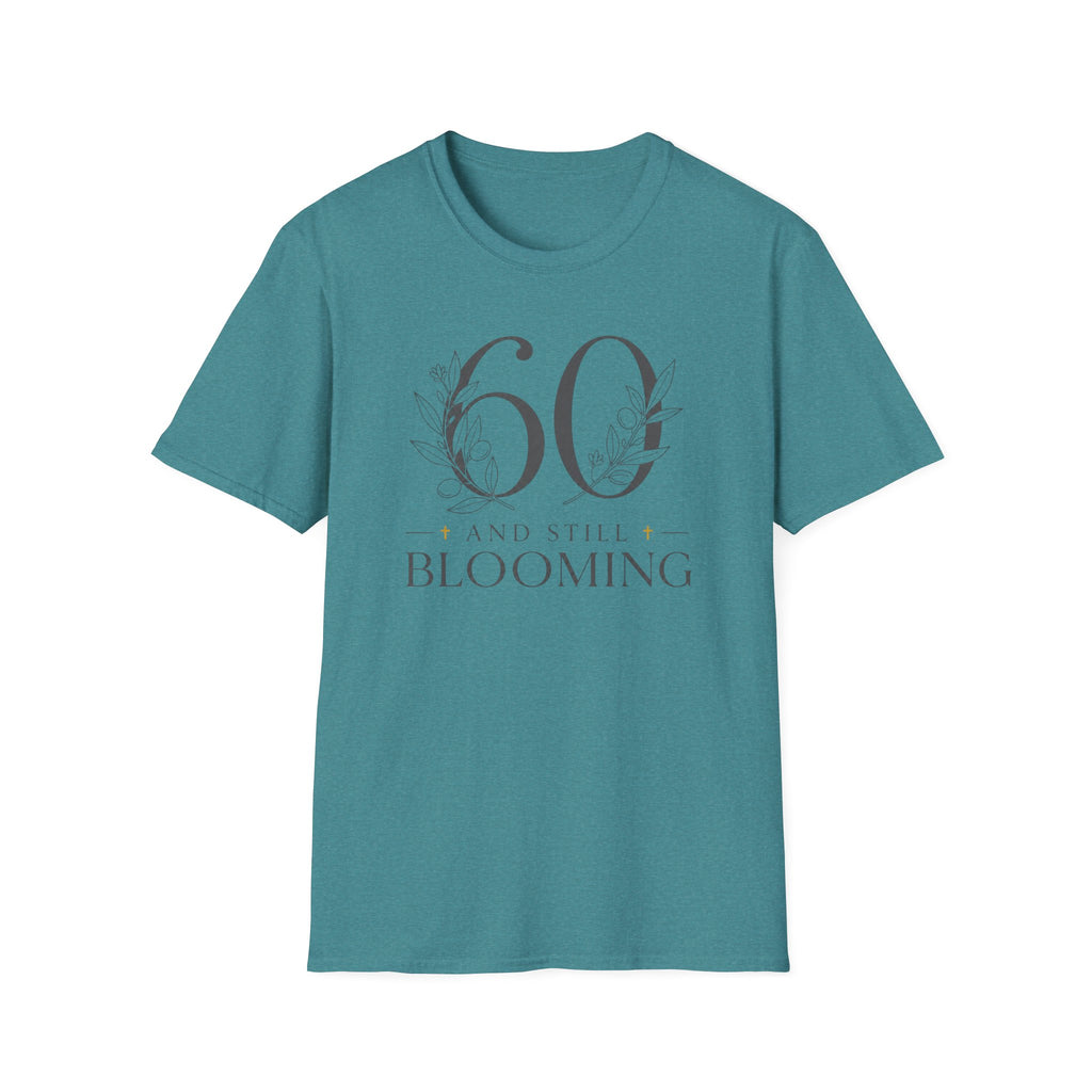 60 and Still Blooming T-Shirt