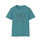 60 and Still Blooming T-Shirt