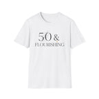 50 and Flourishing T-Shirt