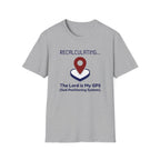 The Lord is My GPS T-Shirt