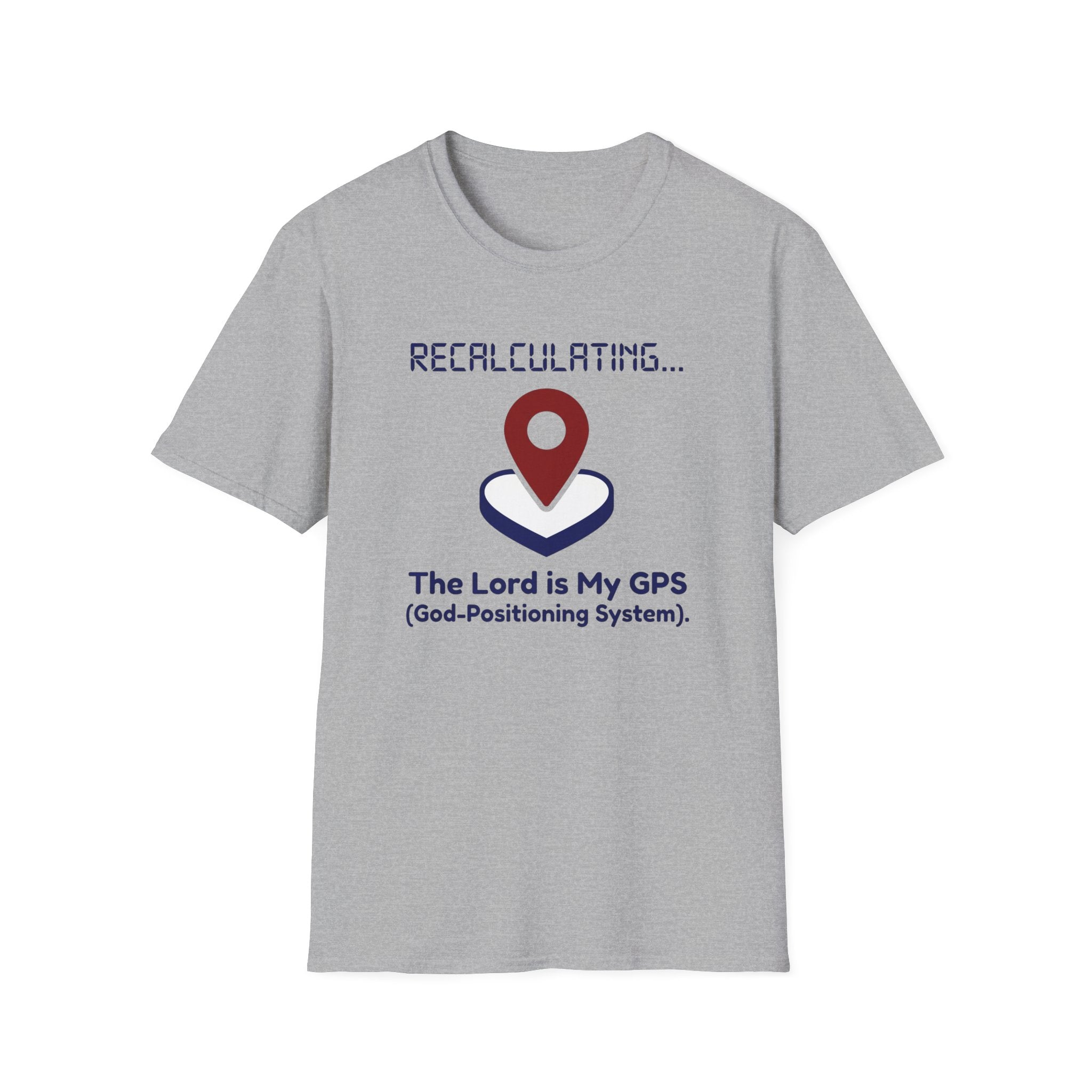 The Lord is My GPS T-Shirt