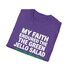 Faith Endured Green Jello Salad T-Shirt