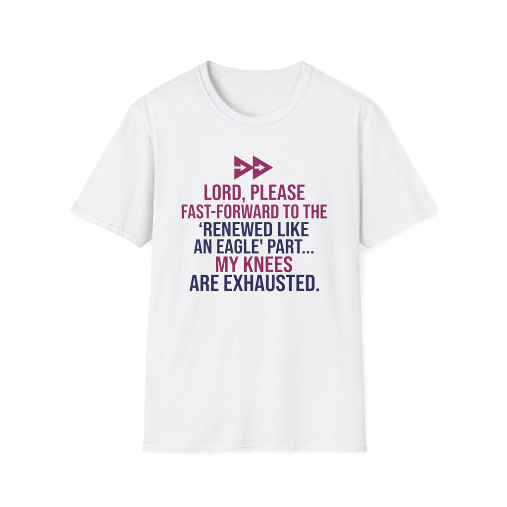 Knees Are Exhausted T-Shirt