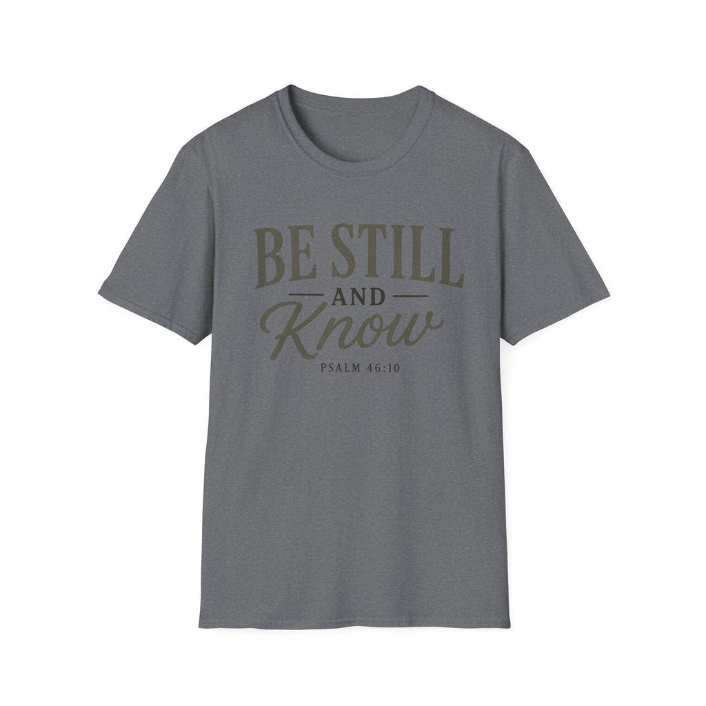 Be Still and Know T-Shirt