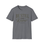 Be Still and Know T-Shirt