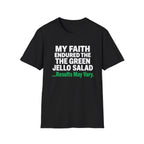 Faith Endured Green Jello Salad T-Shirt