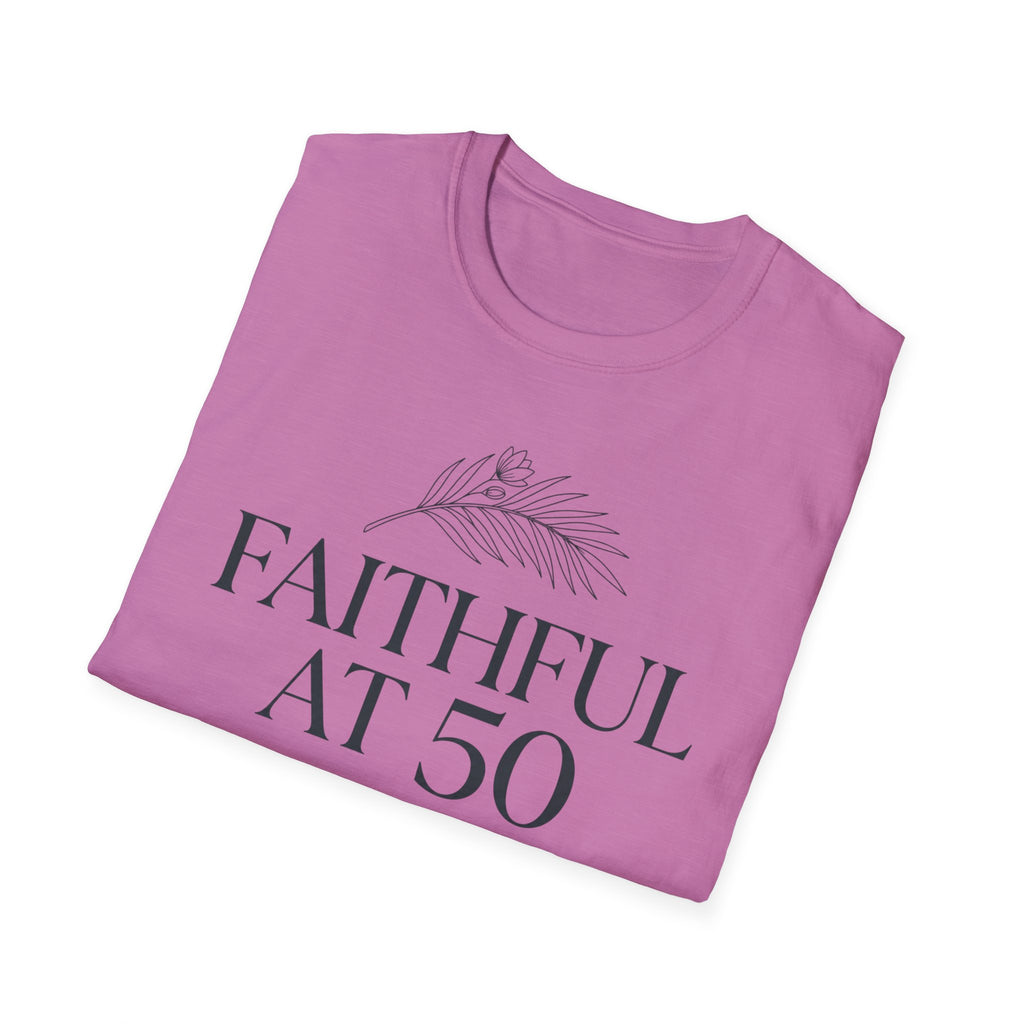 Faithful at 50 T-Shirt