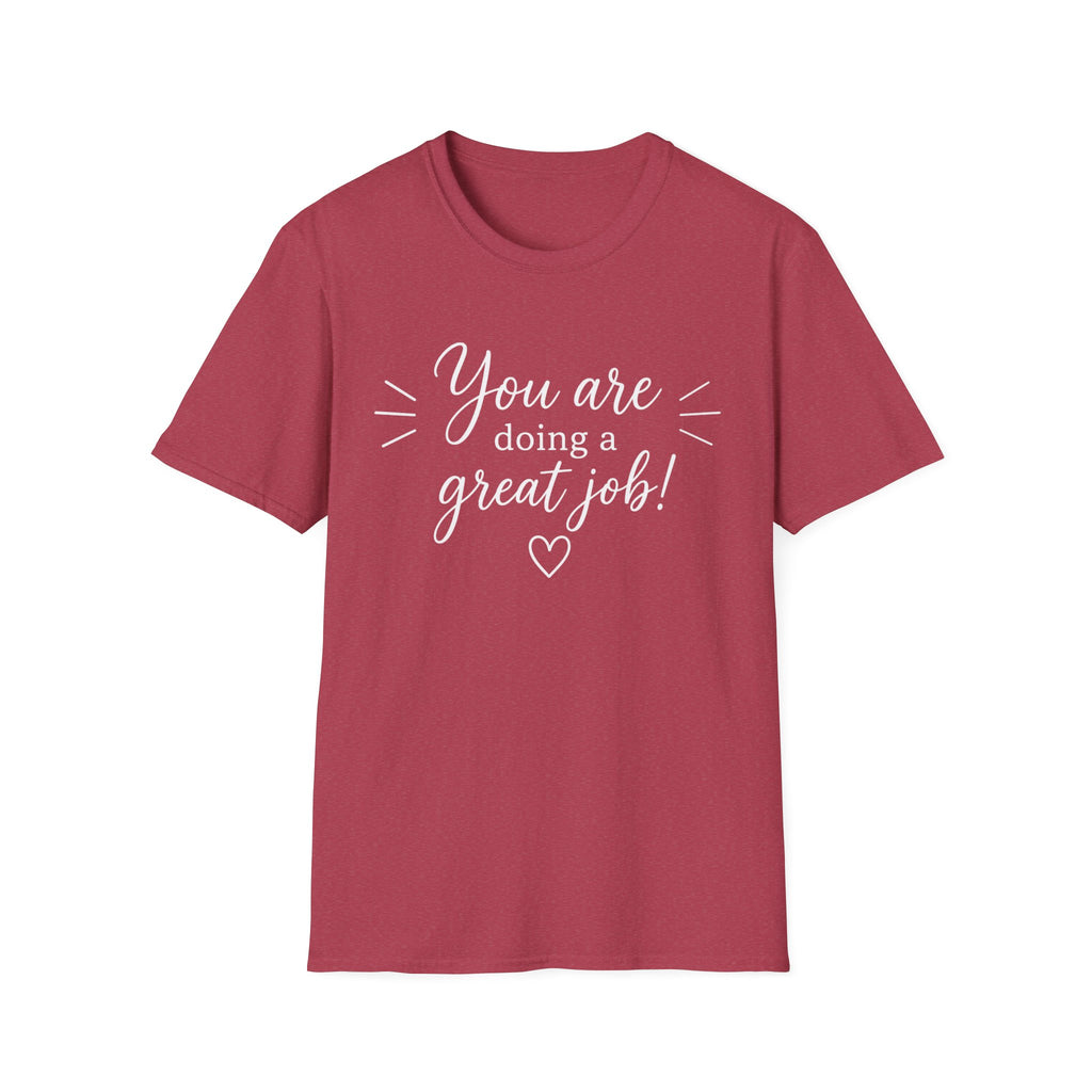 You Are Doing a Great Job T-Shirt