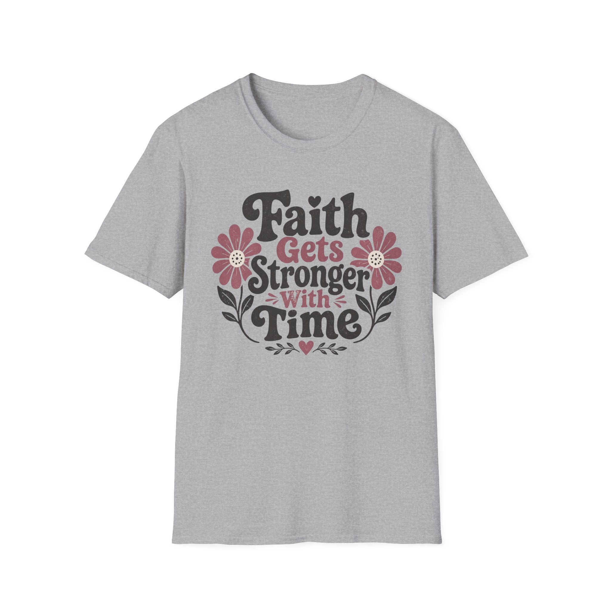 Faith Gets Stronger With Time T-Shirt