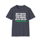 Faith Endured Green Jello Salad T-Shirt
