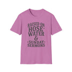 Hose Water and Sunday Sermons T-Shirt