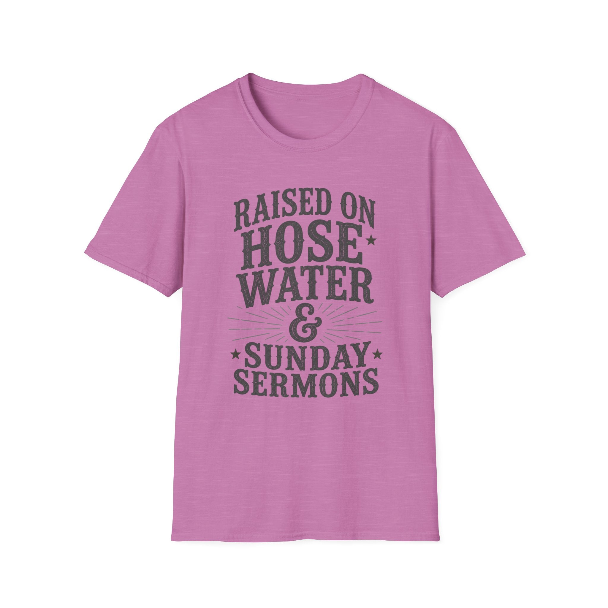 Hose Water and Sunday Sermons T-Shirt