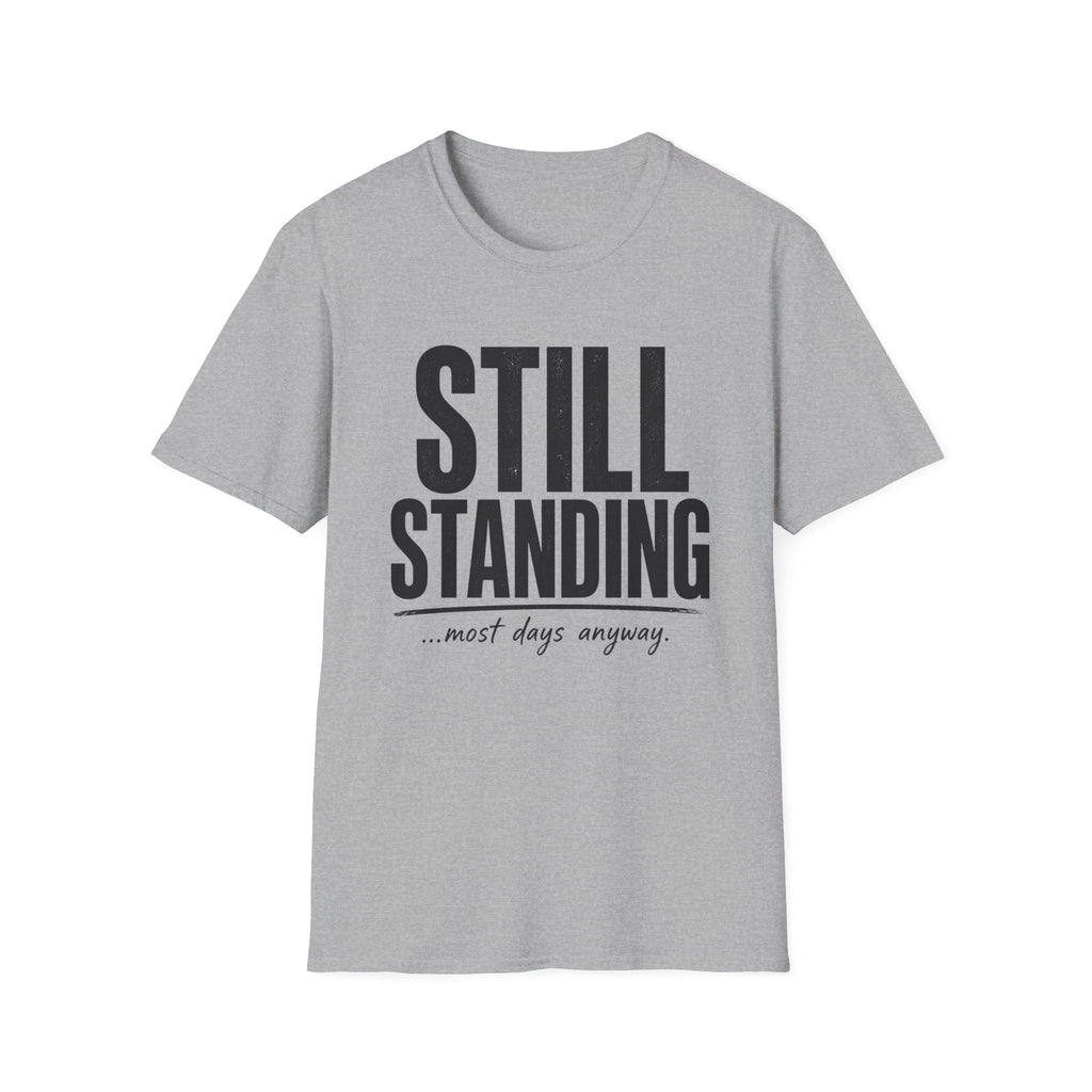 Still Standing Most Days T-Shirt