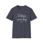 Today's a New Day T-Shirt