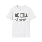 Be Still and Know T-Shirt