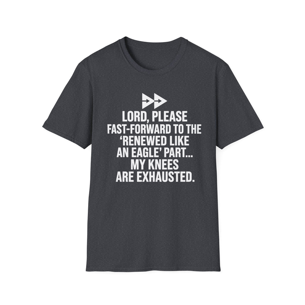 Knees Are Exhausted T-Shirt