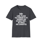 Knees Are Exhausted T-Shirt