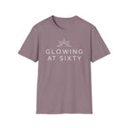 Glowing at Sixty T-Shirt